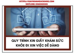 Quy trình xin giấy khám sức khỏe đi xin việc dễ dàng