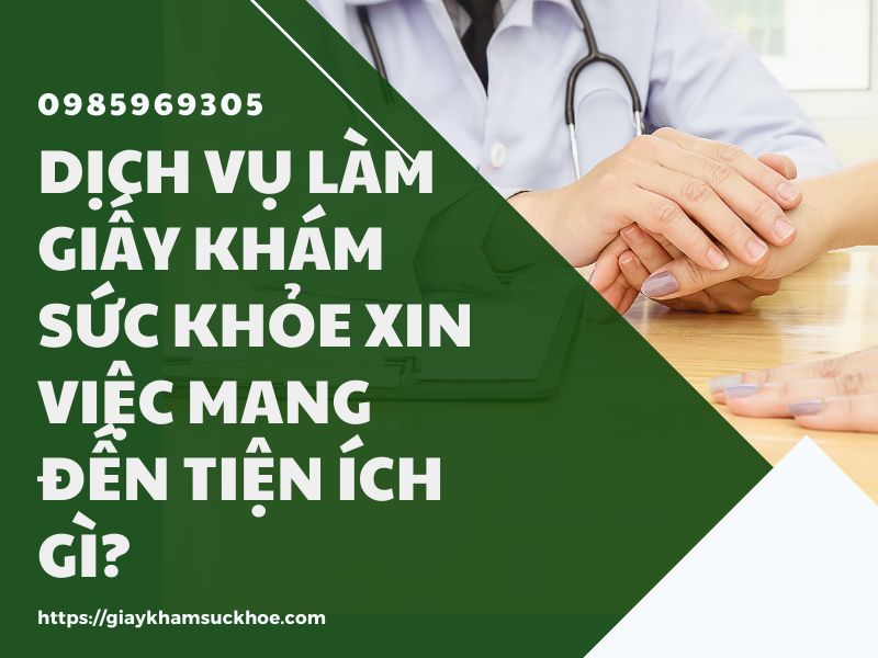 Tìm hiểu về dịch vụ làm giấy sức khỏe xin việc