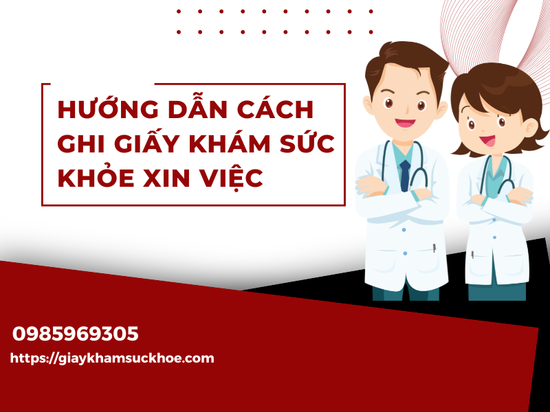 Hướng dẫn cách ghi giấy khám sức khỏe xin việc