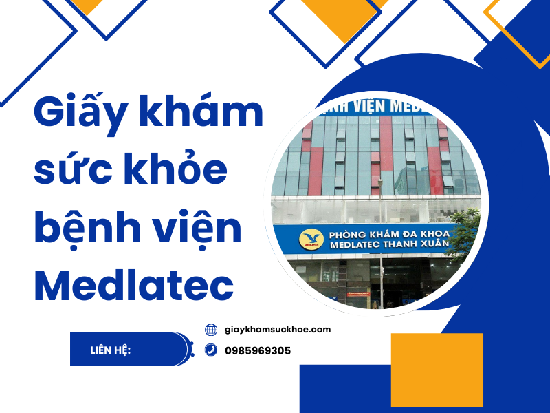 Giấy khám sức khỏe bệnh viện Medlatec
