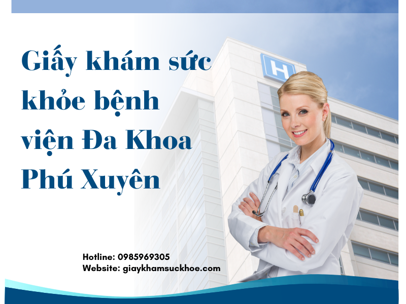 Giấy khám sức khỏe bệnh viện ĐK Phú Xuyên
