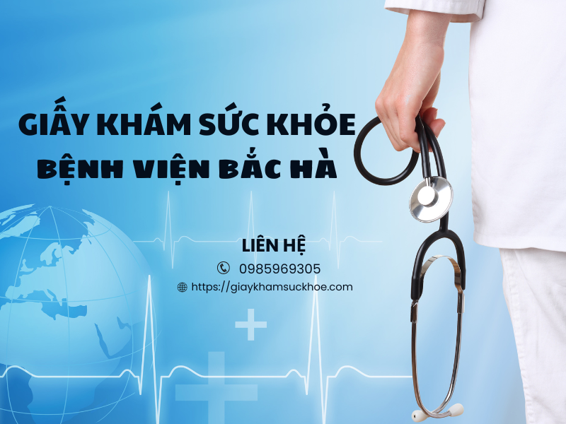 Giấy khám sức khỏe bệnh viện Bắc Hà – Hà Nội