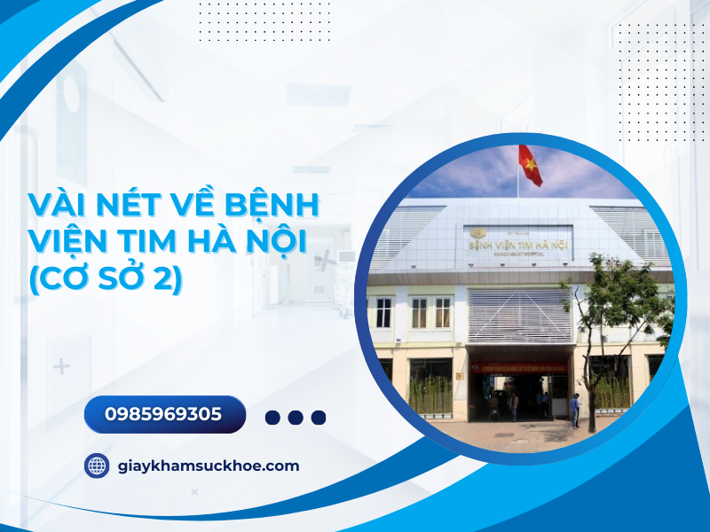 Giấy khám sức khỏe bệnh viện Tim Hà Nội (Cơ sở 2)