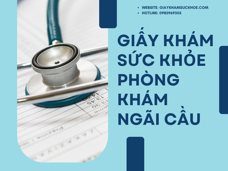 Giấy khám sức khỏe phòng khám Ngãi Cầu (trực thuộc TTYT huyện Hoài Đức)