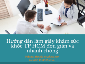 Hướng dẫn làm giấy khám sức khỏe TP HCM đơn giản và nhanh chóng