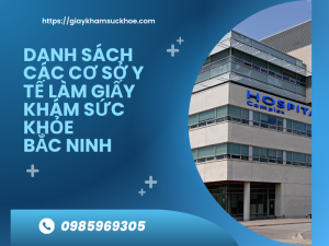 Giải đáp thông tin dịch vụ làm giấy khám sức khỏe Bắc Ninh