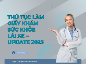 Thủ tục làm giấy khám sức khỏe lái xe – update 2025