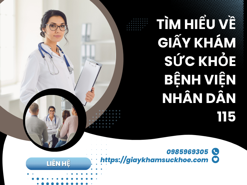 Tìm hiểu về giấy khám sức khỏe bệnh viện Nhân Dân 115