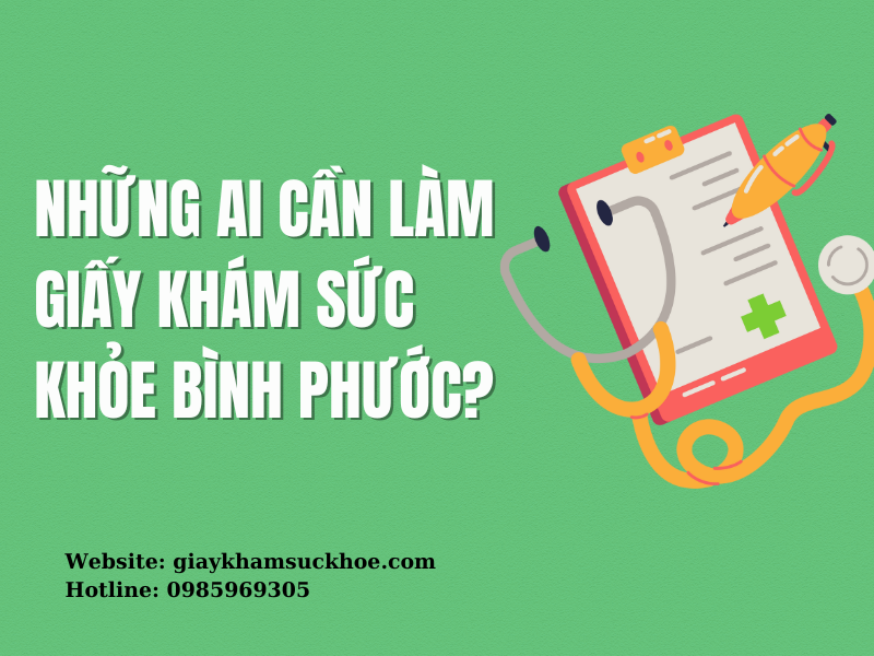 Hướng dẫn làm giấy khám sức khỏe Bình Phước nhanh chóng, đơn giản
