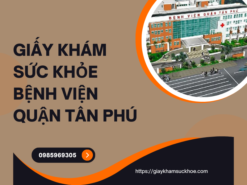 Giấy khám sức khỏe Bệnh viện quận Tân Phú