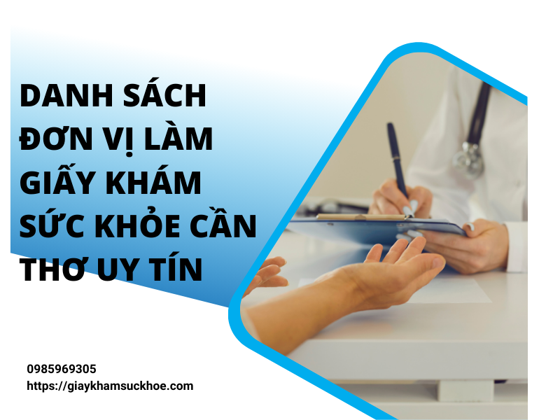 Giấy khám sức khỏe Cần Thơ: Làm ở đâu nhanh và uy tín nhất?