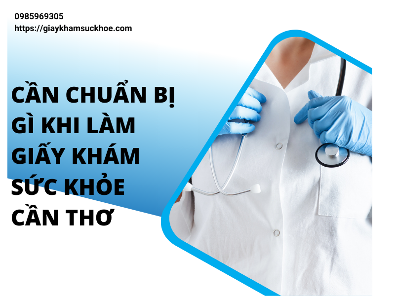 Giấy khám sức khỏe Cần Thơ: Làm ở đâu nhanh và uy tín nhất?