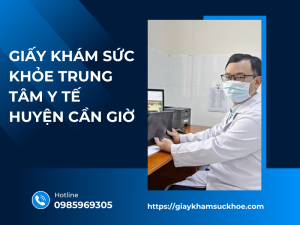 Giấy khám sức khỏe Trung tâm Y tế huyện Cần Giờ