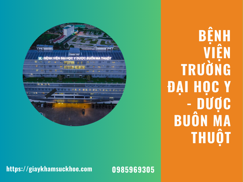 Top bệnh viện làm giấy khám sức khỏe Đắk Lắk uy tín nhất