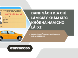 Danh sách địa chỉ làm giấy khám sức khỏe Hà Nam cho lái xe