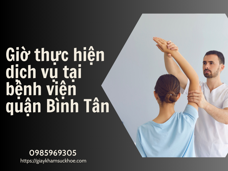Giá dịch vụ làm giấy khám sức khỏe bệnh viện quận Bình Tân