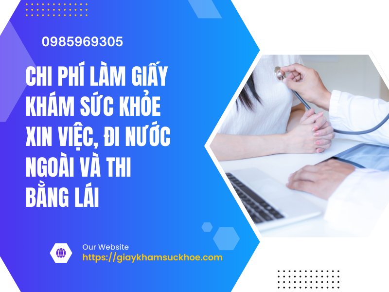 Chi phí làm giấy khám sức khỏe xin việc, đi nước ngoài và thi bằng lái