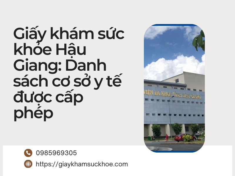 Giấy khám sức khỏe Hậu Giang: Danh sách cơ sở y tế được cấp phép