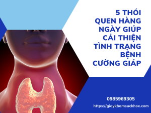 5 thói quen hàng ngày giúp cải thiện tình trạng bệnh cường giáp