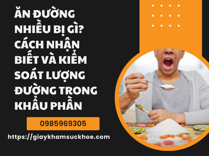Ăn đường nhiều bị gì? Cách nhận biết và kiểm soát lượng đường trong khẩu phần