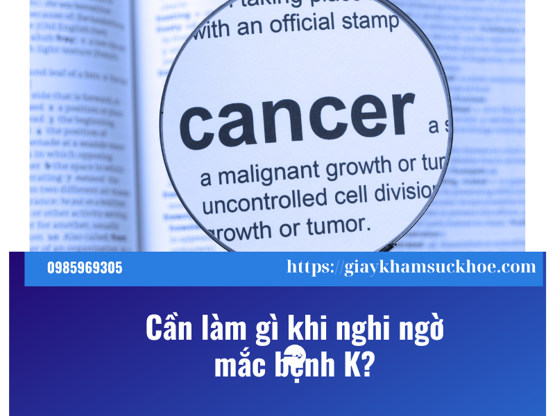 Bệnh K là gì? 5 dấu hiệu cảnh báo bạn không nên bỏ qua