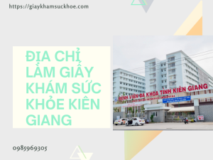 Địa chỉ làm giấy khám sức khỏe Kiên Giang