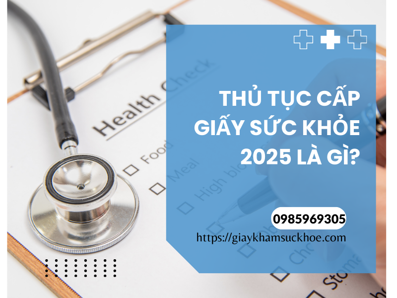 Quan trọng: thủ tục cấp giấy sức khỏe 2025