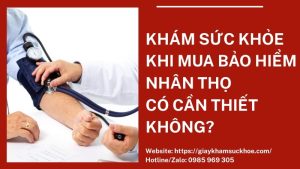 Khám sức khỏe khi mua bảo hiểm nhân thọ