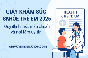 Giấy khám sức khỏe trẻ em 2025