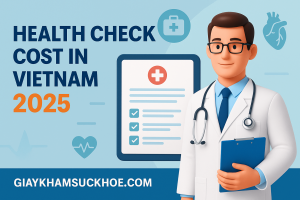 Health check cost in Vietnam 2025