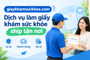 Làm giấy khám sức khỏe ship tận nơi
